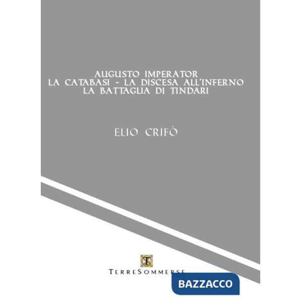 Augusto imperator-La catabasi-La discesa all'inferno-La battaglia di Tindari