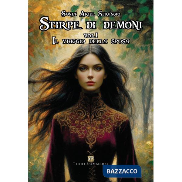 Viaggio della sposa. Stirpe di demoni (Il). Vol. 1