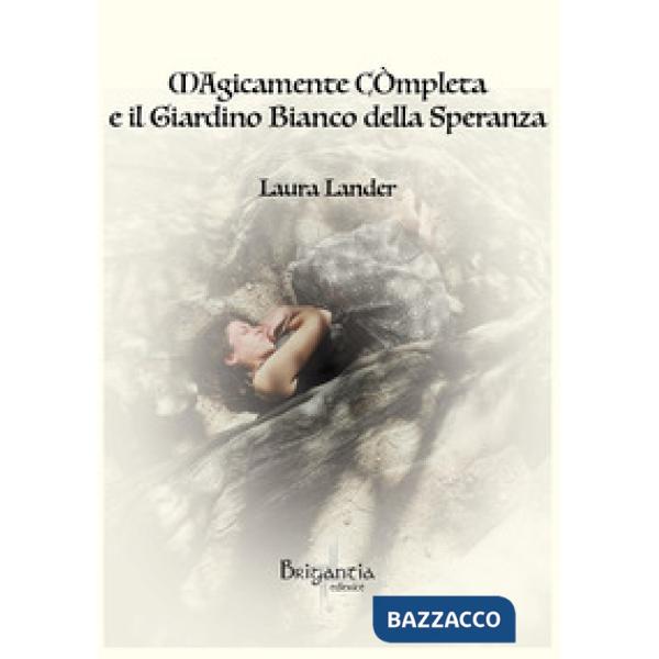 Magicamente completa e il giardino bianco della speranza