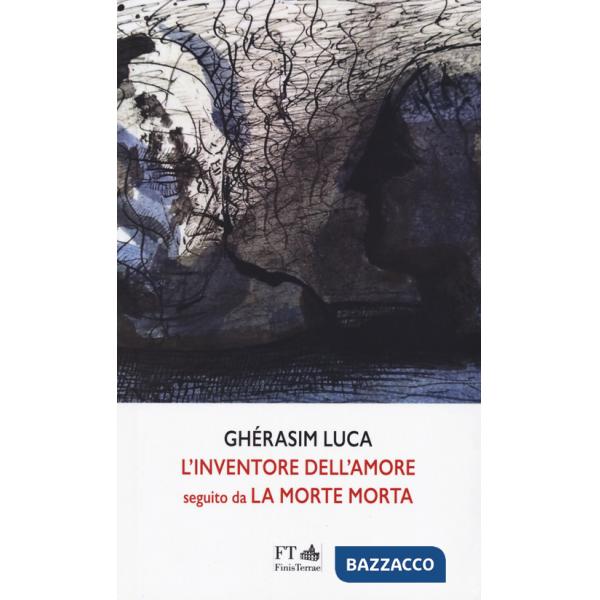 Inventore dell'amore seguito da La Morte morta (L')