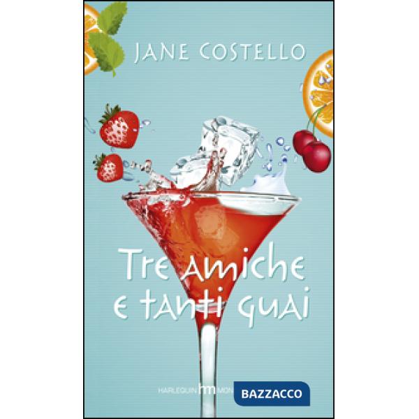 Tre amiche e tanti guai