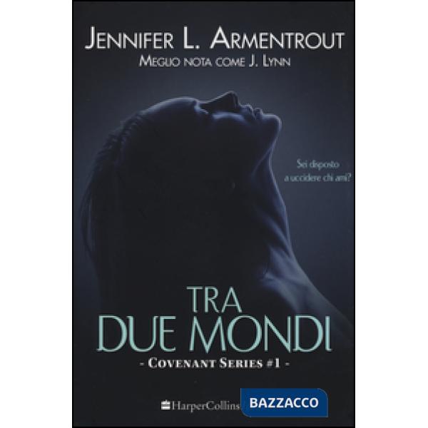 Tra due mondi. Covenant series. Vol. 1