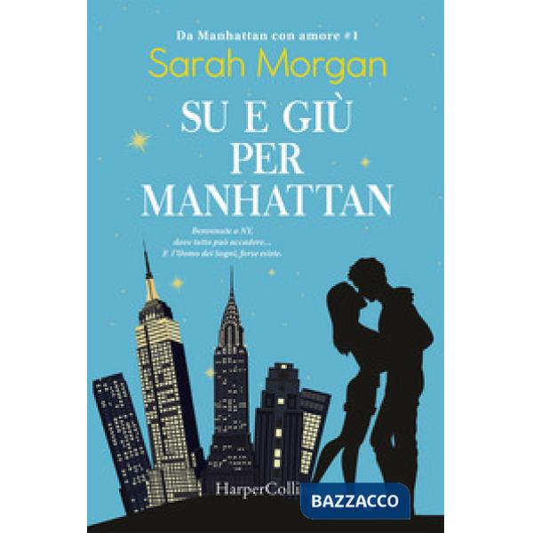 Su e giù per Manhattan. Da Manhattan con amore. Vol. 1