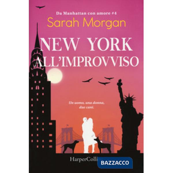 New York all'improvviso. Da Manhattan con amore. Vol. 4