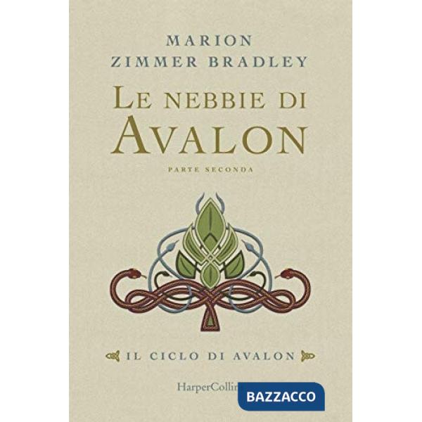 Nebbie di Avalon. Il ciclo di Avalon. Parte seconda (Le)