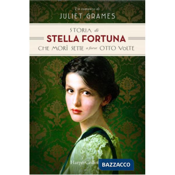 Storia di Stella Fortuna che morì sette o forse otto volte