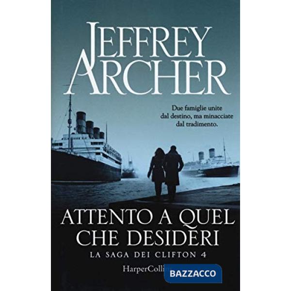 Attento a quel che desideri. La saga dei Clifton. Vol. 4