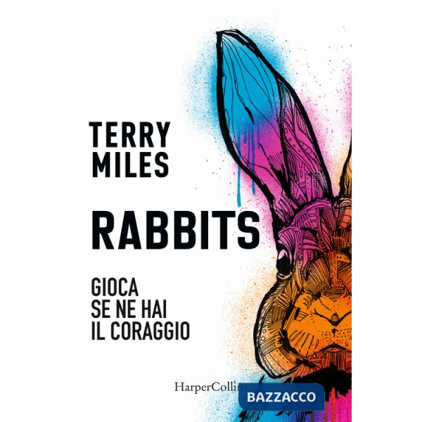 Rabbits. Gioca se ne hai il coraggio