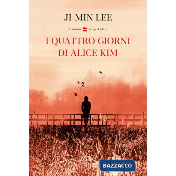 Quattro giorni di Alice Kim (I)