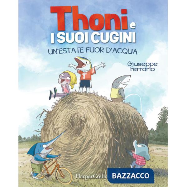 Estate fuor d'acqua. Thoni e i suoi cugini (Un')