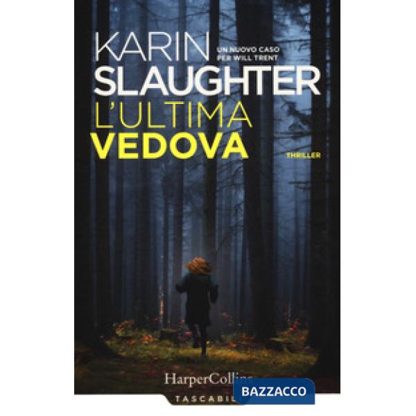 Ultima vedova. Un nuovo caso per Will Trent (L')