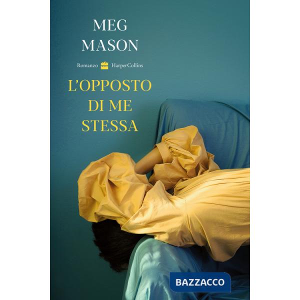 Opposto di me stessa (L')