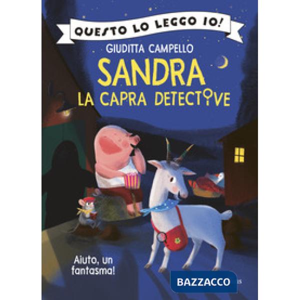 Aiuto, un fantasma! Sandra la capra detective
