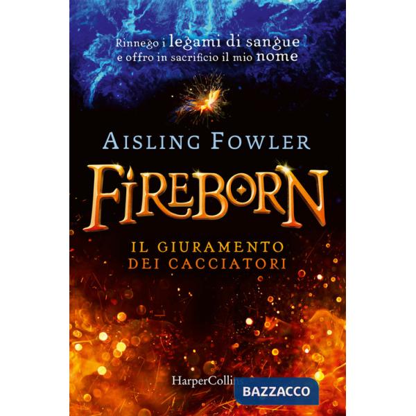 Fireborn. Il giuramento dei cacciatori