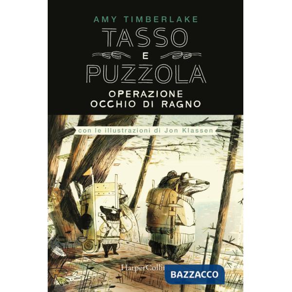 Operazione occhio di ragno. Tasso e Puzzola. Ediz. a colori