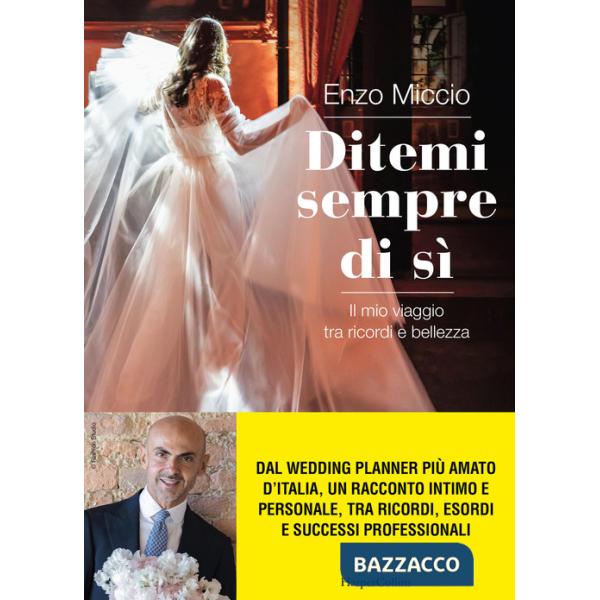 Ditemi sempre di sì. Il mio viaggio tra ricordi e bellezza