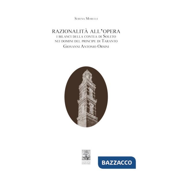 Razionalità all'opera. I bilanci della contea di Soleto nei domini del principe di Taranto Giovanni Antonio Orsini
