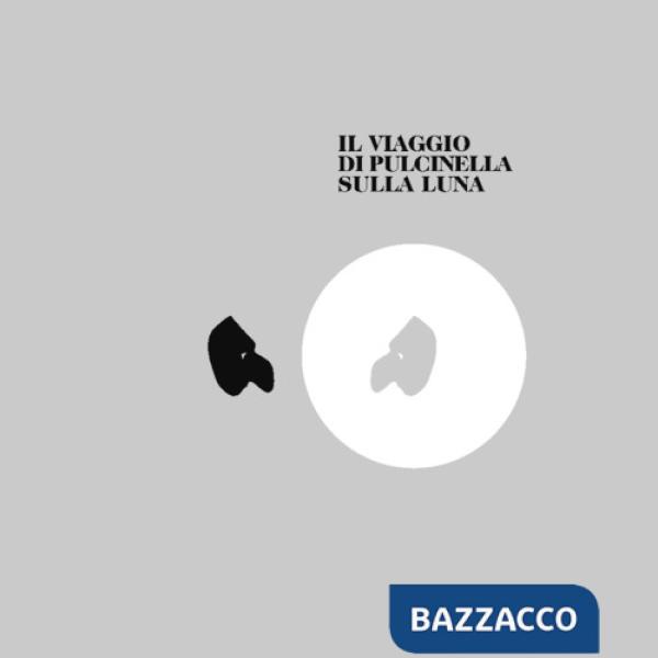 Viaggio di Pulcinella sulla luna. Con CD-Audio (Il)