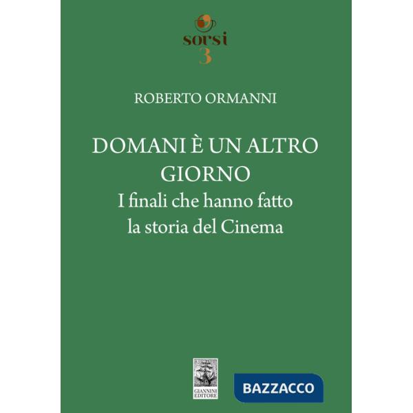 Domani è un altro giorno. I finali che hanno fatto la storia del cinema