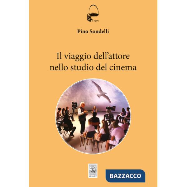 Viaggio dell'attore. Manuale per aspiranti cineasti (Il)
