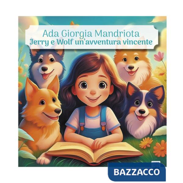 Jerry e Wolf, un'avventura vincente. Ediz. illustrata