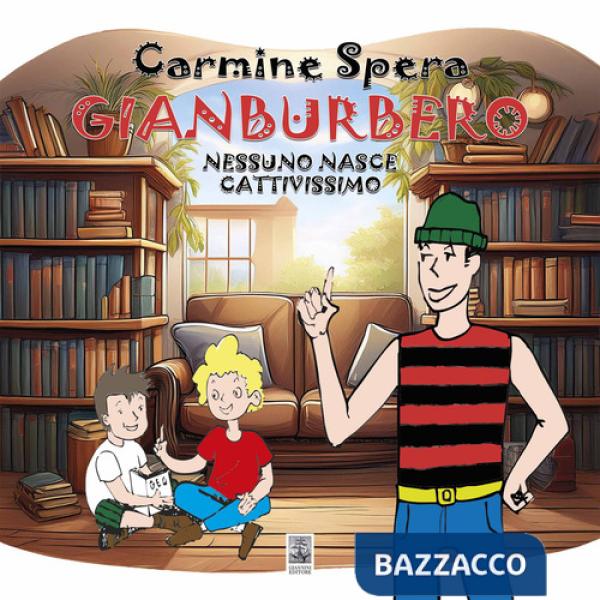 Gianburbero. Nessuno nasce criminale