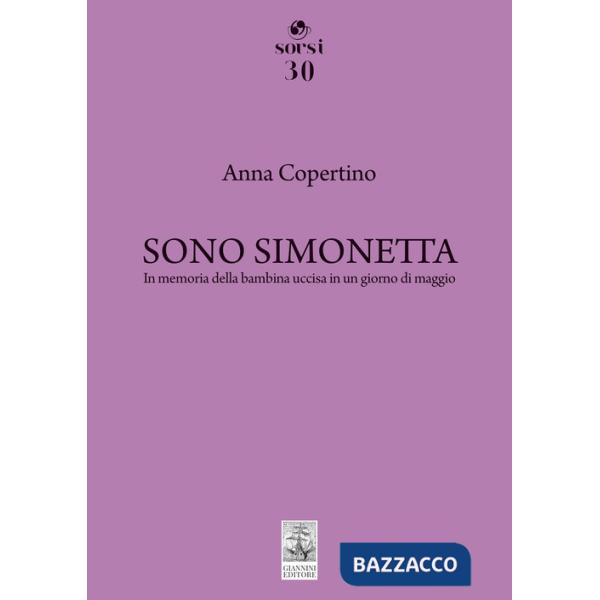 Sono Simonetta. In memoria della bambina uccisa in un giorno di maggio