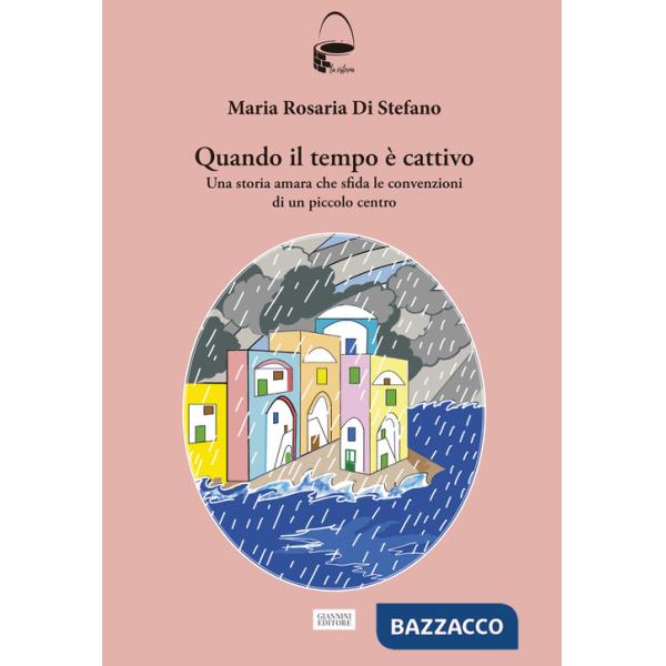 Quando il tempo è cattivo. Una storia amara che sfida le convenzioni di un piccolo centro