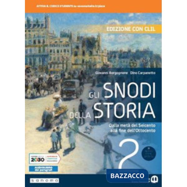 GLI SNODI DELLA STORIA 2 - ED. CON CLIL