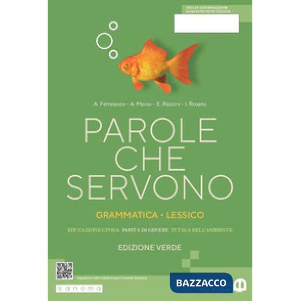 PAROLE CHE SERVONO. GRAMMATICA - LESSICO