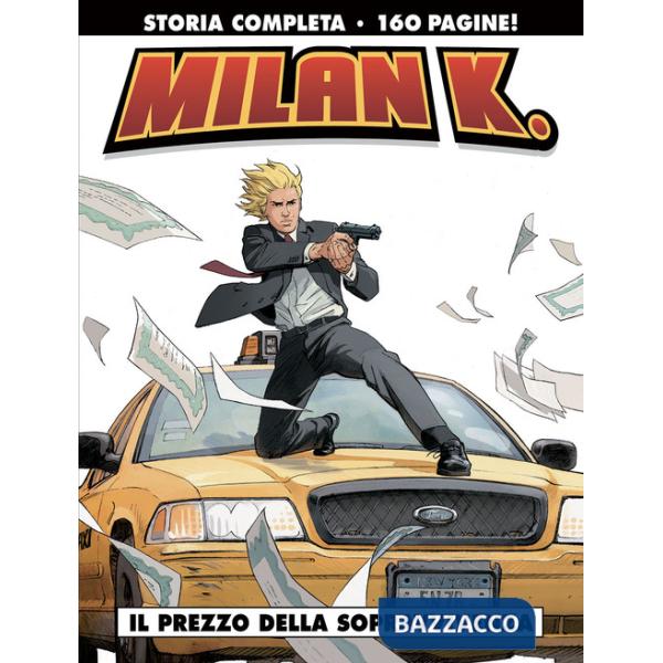 Prezzo della sopravvivenza. Milan K (Il)