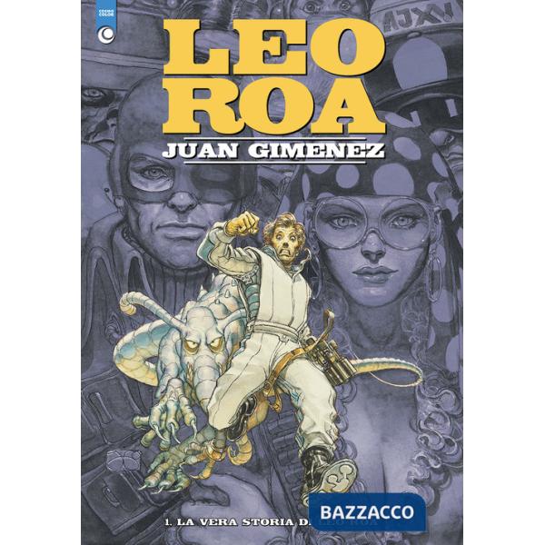 Vera storia di Leo Roa. Leo Roa (La). Vol. 1