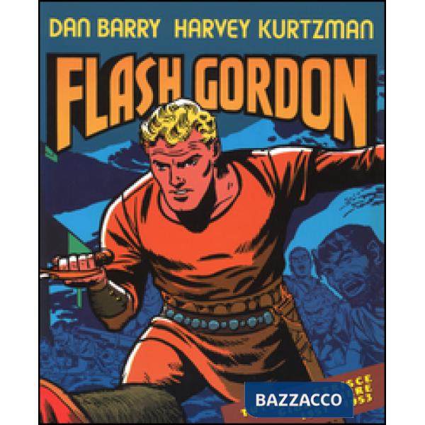 Avventure nello spazio. Tutte le strisce giornaliere 1951-1953. Flash Gordon