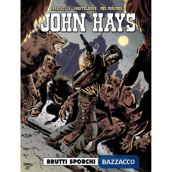 Brutti, sporchi e cattivi. John Hays