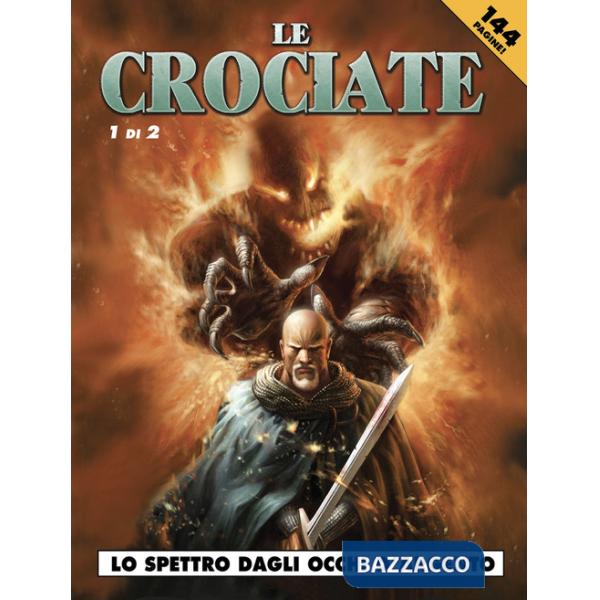 Spettro dagli occhi d'argento. Le crociate (Lo). Vol. 1