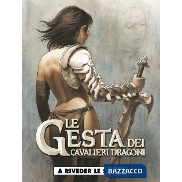 A riveder le stelle. Le gesta dei cavalieri dragoni. Vol. 4