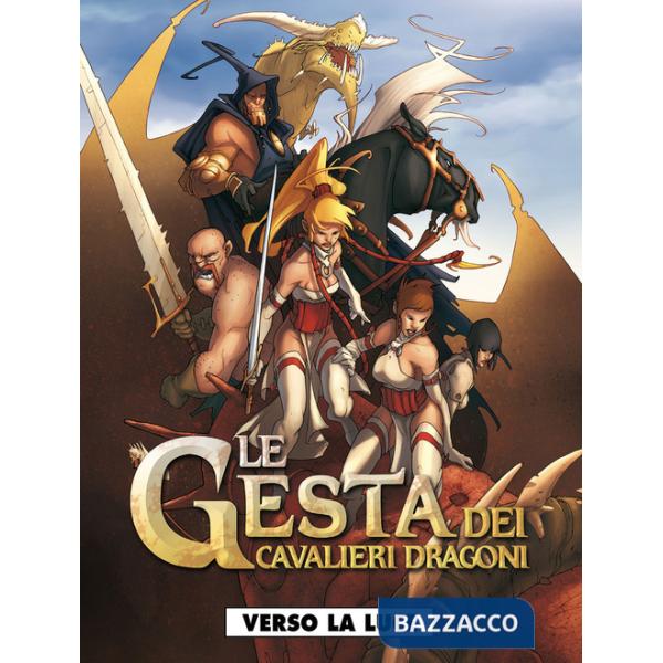 Verso la luce. Le gesta dei cavalieri dragoni. Vol. 5