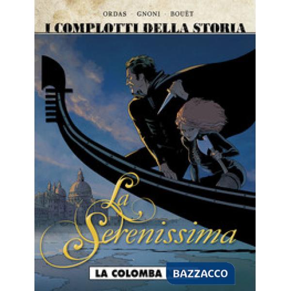 Colomba nera. La Serenissima (La). Vol. 1