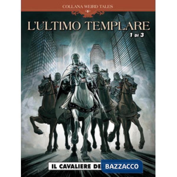 Ultimo templare (L'). Vol. 1/3: Il cavaliere della cripta