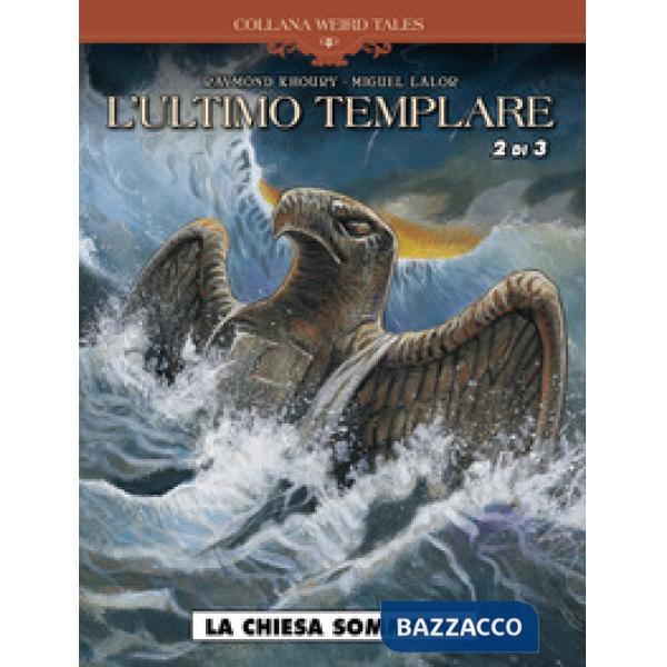 Ultimo templare (L'). Vol. 2/3: La chiesa sommersa