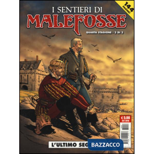 Ultimo segreto. I sentieri di Malefosse (L'). Vol. 9