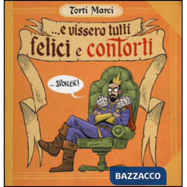 Torti marci. Vol. 1: E vissero tutti felici e contorti
