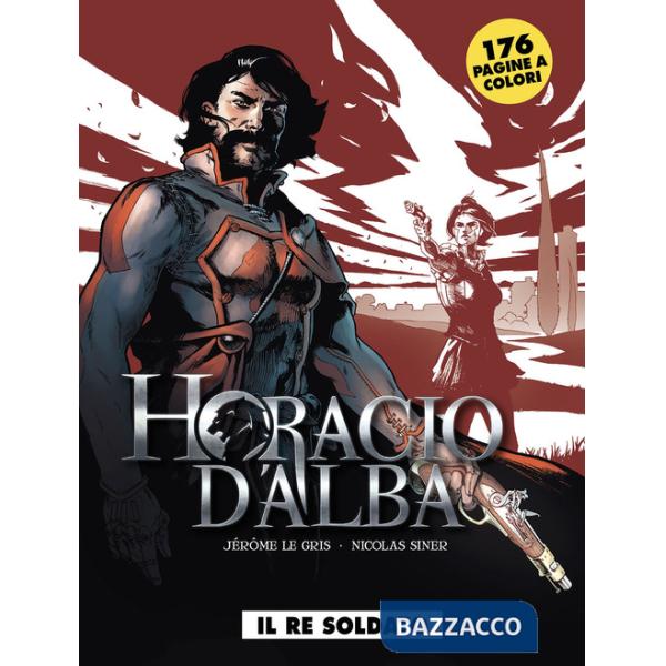 Horacio D'Alba. Il re soldato