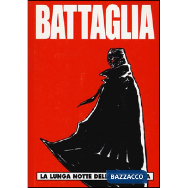 Battaglia. Vol. 2: La lunga notte della Repubblica