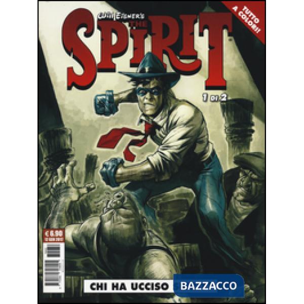 Chi ha ucciso Spirit? The spirit. Vol. 1