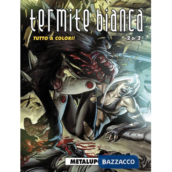 Metalupo. Termite Bianca. Vol. 2