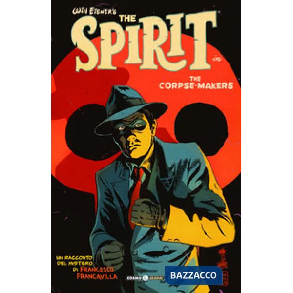 Corpse makers. Will Eisner's The Spirit (The)