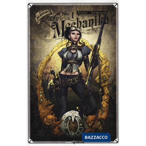 Lady Mechanika. Vol. 1: Il mistero del corpo meccanico