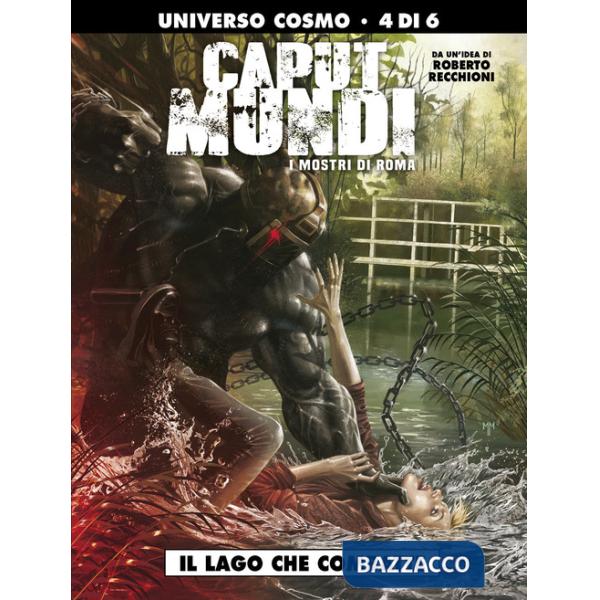 Mostri di Roma. Caput mundi (I). Vol. 4: Il lago che combatte