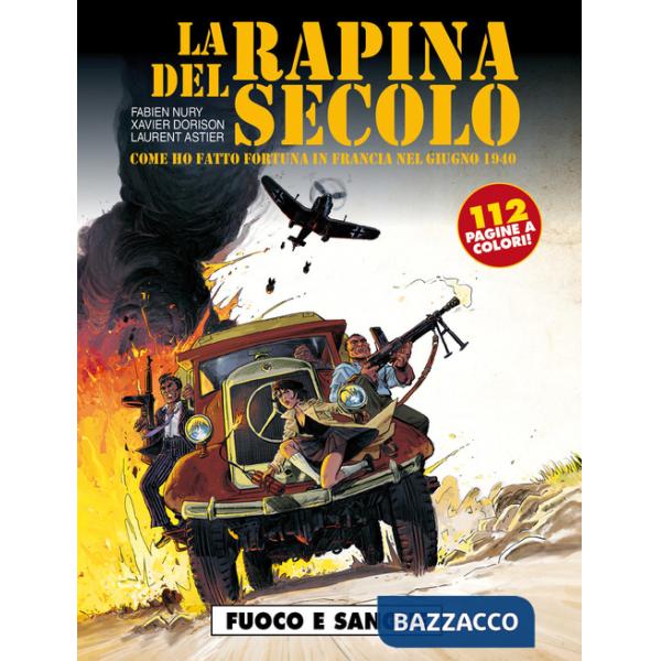 Fuoco e sangue. La rapina del secolo. Come ho fatto fortuna in Francia nel giugno 1940